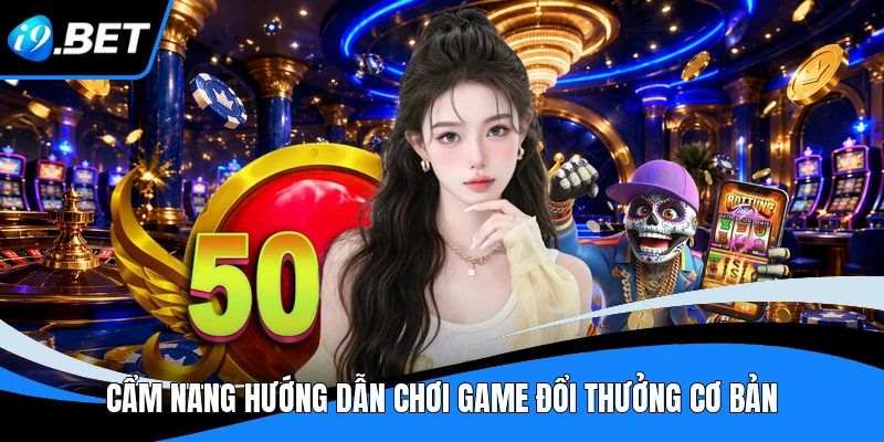 Blog Game I9BET - Tổng Hợp Sảnh Game Đỉnh Cao Cho Cược Thủ