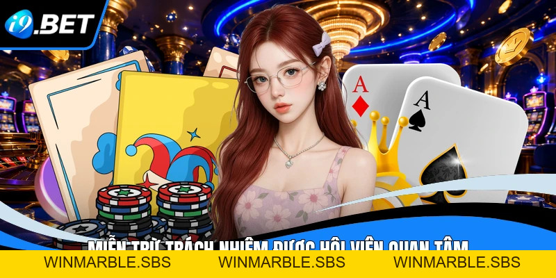 Miễn Trừ Trách Nhiệm - Quy Định Cần Biết Tại I9BET