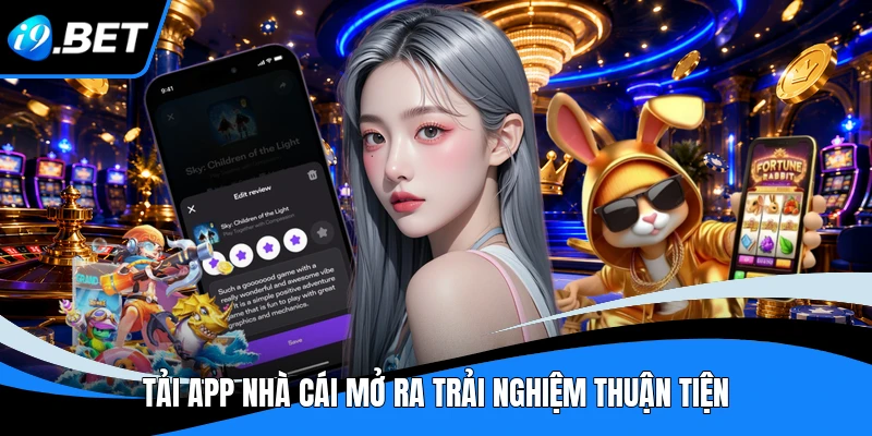 Tải App i9bet Cho Mọi Thiết Bị Di Động Hiện Nay