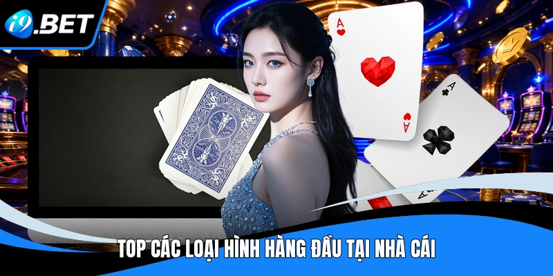 Game Bài i9bet - Khám Phá Sảnh Giải Trí Hấp Dẫn Tại I9BET